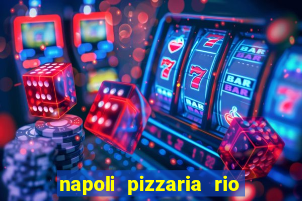 napoli pizzaria rio das pedras